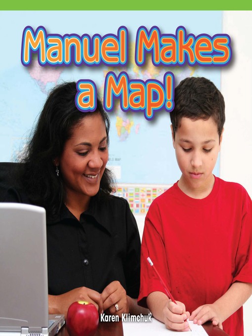 Title details for Manuel Makes a Map! by Karen Klimchuk - Wait list